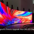 5 Signs It’s Time to Upgrade Your Old LED Display 